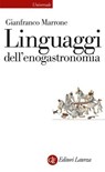 Linguaggi dell'enogastronomia - Gianfranco Marrone - 9788858162712