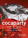 Cocaparty - Federica Angeli ; Emilio Radice - 9788858705681