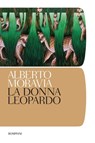 La donna leopardo - Alberto Moravia ; Enzo Siciliano ; Tonino Tornitore - 9788858751022