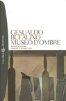 Museo d'ombre - Gesualdo Bufalino - 9788858758571