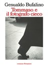 Tommaso e il fotografo cieco - Gesualdo Bufalino - 9788858766514