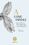 A come Animale - Leonardo Caffo ; Felice Cimatti - 9788858769577