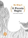 Il piccolo regno - Wu Ming 4 - 9788858772577