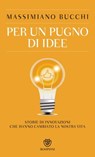 Per un pugno di idee - Massimiano Bucchi - 9788858772805