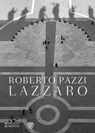 Lazzaro - Roberto Pazzi - 9788858775059