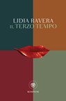 Il terzo tempo - Lidia Ravera - 9788858775172