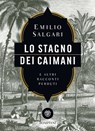 Lo stagno dei caimani e altri racconti perduti - Emilio Salgari - 9788858778166