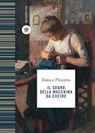 Il sogno della macchina da cucire - Bianca Pitzorno - 9788858780497