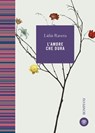 L'amore che dura - Lidia Ravera - 9788858781944