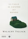 La valle al centro del mondo - Malachy Tallack - 9788858788547