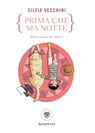 Prima che sia notte - Silvia Vecchini - 9788858788721
