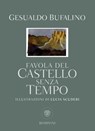 Favola del castello senza tempo - Gesualdo Bufalino - 9788858790847