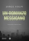 Un romanzo messicano - Jorge Volpi - 9788858792766