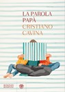 La parola papà - Cristiano Cavina - 9788858796016
