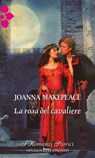 La rosa del cavaliere - Joanna Makepeace - 9788858913406