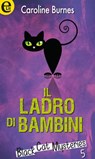 Il ladro di bambini - Caroline Burnes - 9788858933961