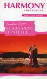 Guardando le stelle - Leandra Logan - 9788858940839