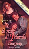 La rosa d'Irlanda - Erin Yorke - 9788858942147