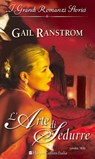 L'arte di sedurre - Gail Ranstrom - 9788858948774
