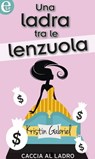 Una ladra tra le lenzuola - Kristin Gabriel - 9788858948972