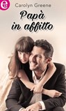 Papà in affitto (eLit) - Carolyn Greene - 9788858950012