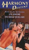 Un amore da mille dollari - Rita clay Estrada - 9788858960752