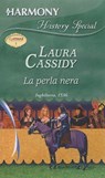 La perla nera - Laura Cassidy - 9788858963203