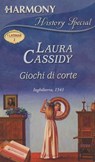 Giochi di corte - Laura Cassidy - 9788858963210