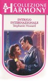 Intrigo internazionale - Stephanie Howard - 9788858963289