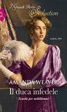 Il duca infedele - Amanda Weaver - 9788858963821