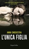 L'unica figlia - Anna Snoekstra - 9788858964842