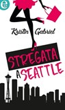 Stregata a Seattle (eLit) - Kristin Gabriel - 9788858970515