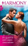 In guerra col capo - Carole Mortimer - 9788858982600