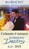 Cofanetto 6 Harmony Destiny n.22/2018 - Janice Maynard ; Karen Booth ; Joanne Rock ; Kathie DeNosky ; Heidi Betts ; Ann Major - 9788858986417