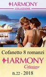 Cofanetto 8 Harmony Collezione n.22/2018 - Melanie Milburne ; Annie West ; Maisey Yates ; Maggie Cox ; Susan Stephens ; Miranda Lee ; Cathy Williams ; Chantelle Shaw - 9788858986424
