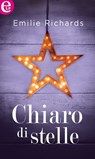 Chiaro di stelle (eLit) - Emilie Richards - 9788858987599