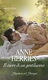 Il cuore di un gentiluomo - Anne Herries - 9788858992883
