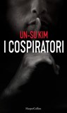 I cospiratori - Un-Su Kim - 9788858998397