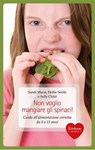Non voglio mangiare gli spinaci! - Sandi Mann ; Hollie Smith ; Sally Child - 9788859007401