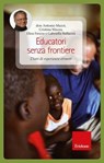 Educatori senza frontiere - don Antonio Mazzi ; Cristina Mazza ; Elisa Frezza - 9788859009443