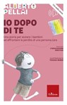 Io dopo di te - Alberto Pellai - 9788859013297