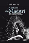 A lezione dai Maestri - John Mauceri - 9788859264125