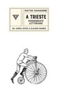 A Trieste - Chiavarone Matteo - 9788860044693