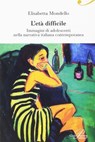 L'età difficile - Elisabetta Mondello - 9788860047359