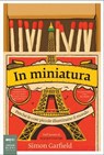 In miniatura - Simon Garfield - 9788860102447