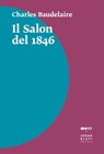 Il Salon del 1846 - Charles Baudelaire - 9788860102867