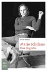 Mario Schifano - Luca Ronchi - 9788860102928