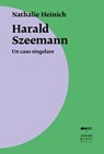 Harald Szeemann - Nathalie Heinich - 9788860103185