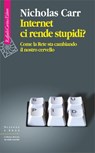Internet ci rende stupidi? - Nicholas Carr - 9788860305275