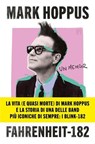 Fahrenheit-182. L’autobiografia del cantante, bassista e fondatore dei BLINK-182 - Mark Hoppus - 9788860411914